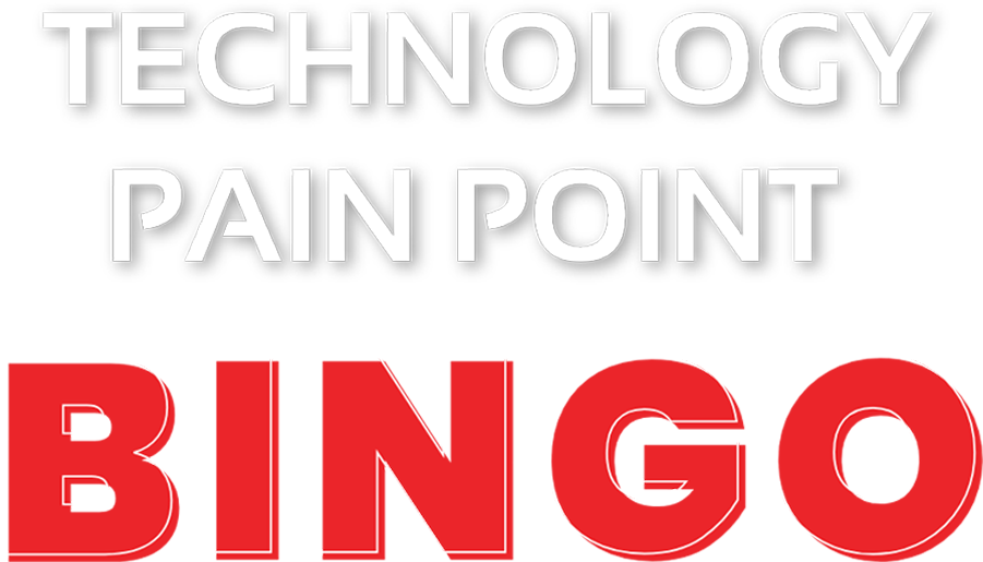 Technology Pain Point BINGO Hero Text – SynchoNet